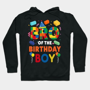 Bro Of The Birthday Boy 9 Year Old Building Blocks B-day Gift For Boys Kids Hoodie